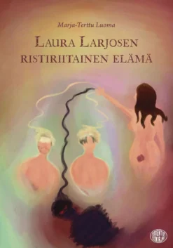 Luoma, Laura Larjosen ristiriitainen elämä