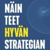 Luoma, Näin teet hyvän strategian