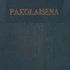 Luoto, Pakolaisena