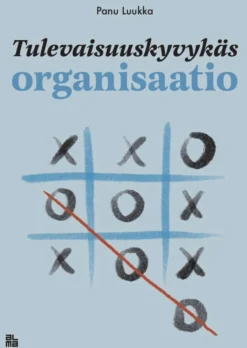 Luukka, Tulevaisuuskyvykäs organisaatio