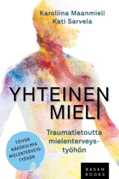 Maanmieli, Yhteinen mieli - Traumatietoutta mielenterveystyöhön