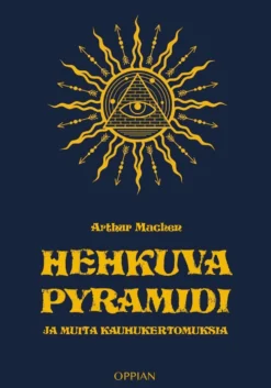 Machen, Hehkuva pyramidi ja muita kauhukertomuksia