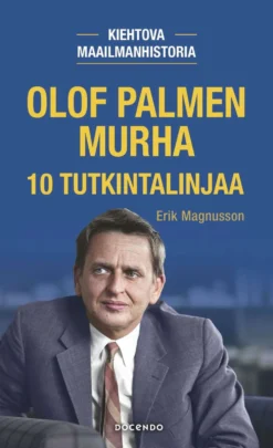 Magnusson, Olof Palmen murha. 10 tutkintalinjaa