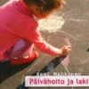 Mahkonen, Päivähoito ja laki