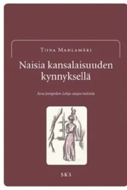 Mahlamäki, Naisia kansalaisuuden kynnyksellä - Eeva Joenpellon Lohja-sarjan tulkinta