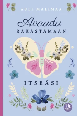 Malimaa, Avaudu rakastamaan itseäsi