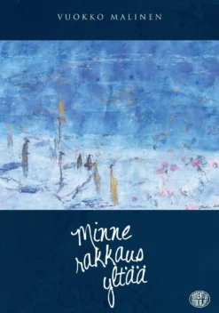 Malinen, Minne rakkaus yltää