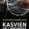 Mancuso, Kasvien vallankumous - Ovatko kasvit jo keksineet tulevaisuuden?