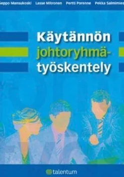 Mansukoski, Käytännön johtoryhmätyöskentely