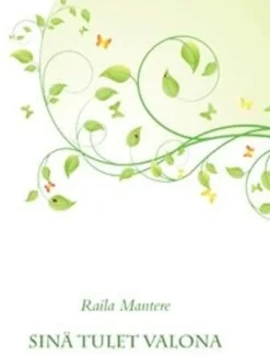 Mantere, Sinä tulet valona