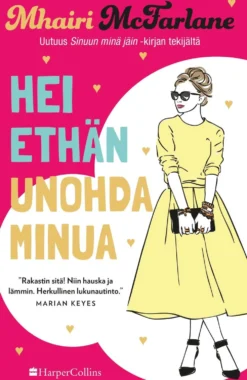 McFarlane, Hei ethän unohda minua