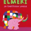 McKee, Elmeri ja tarttuva laulu