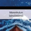 Merenkulun lainsäädäntö 2023