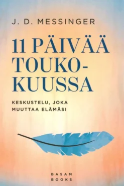 Messinger, 11 päivää toukokuussa - Keskustelu, joka muuttaa elämäsi