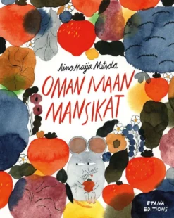 Metsola, Oman maan mansikat