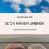 Metsäpirttilä, Se on hänen unensa - Eheytyminen parisuhteessa