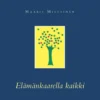 Miettinen, Elämänkaarella kaikki