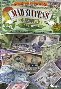 Milonoff, Mad Success - Seikkailijan self help - 99 askelta menestykseen duunissa, reissussa ja elämässä