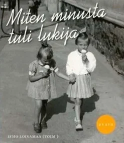 Miten minusta tuli lukija - tunnetut lastenkirjailijat kertovat