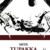 Mitä tupakka tarkoittaa?