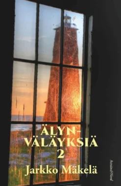 Mäkelä, Älynväläyksiä 2 - Aforismeja