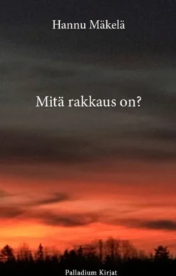 Mäkelä, Mitä rakkaus on? - Runoja