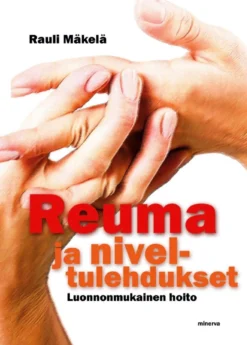 Mäkelä, Reuma ja niveltulehdukset - Luonnonmukainen hoito