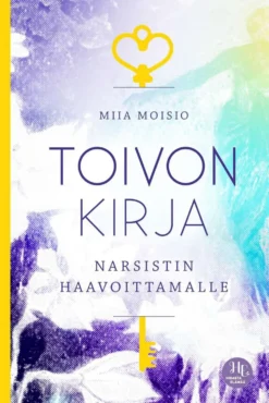 Moisio, Toivon kirja narsistin haavoittamalle