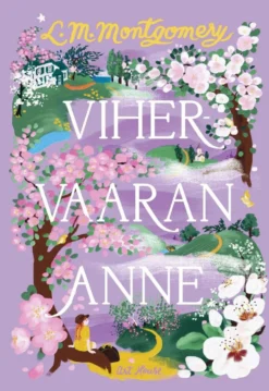 Montgomery L. M., Vihervaaran Anne