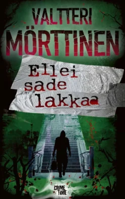 Mörttinen, Ellei sade lakkaa