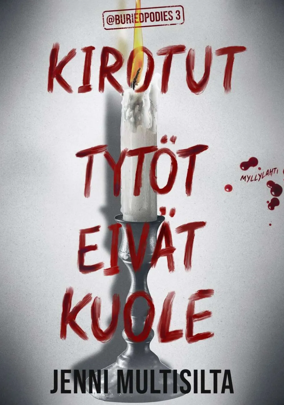 Multisilta, Kirotut tytöt eivät kuole