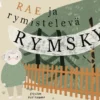 Muotkavaara, Rae ja rymistelevä Rymsky