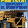 Murrell, Mahtavat kaivurit ja kuormurit