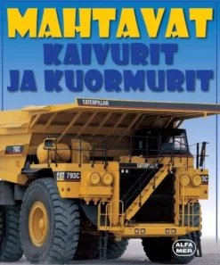 Murrell, Mahtavat kaivurit ja kuormurit