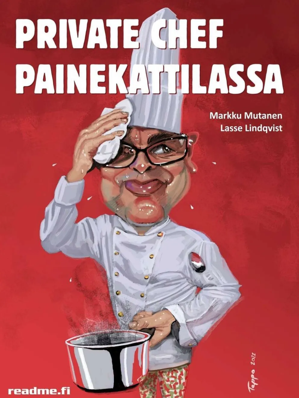 Mutanen, Private Chef painekattilassa