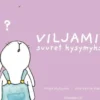 Myllynen, Viljamin suuret kysymykset