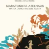 Myllyrinne, Marathonista Ateenaan - Matka jonka halusin juosta