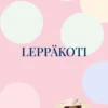 Nenonen, Leppäkoti