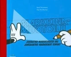 Nenonen, Markkinamuotoilu - johdatko markkinoita vai johtavatko markkinat sinua?