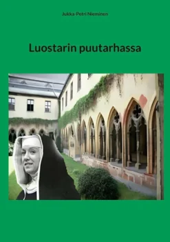 Nieminen, Luostarin puutarhassa