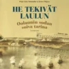 Niinimäki, He tekivät laulun - Oolannin sodan soiva tarina