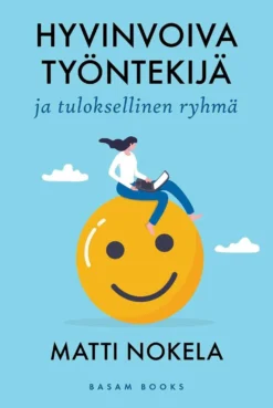 Nokela, Hyvinvoiva työntekijä ja tuloksellinen ryhmä