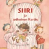 Nopola, Siiri ja sotkuinen Kerttu