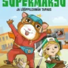Noronen, Supermarsu ja lööppilehmän tapaus
