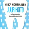 Nousiainen, Juurihoito (selkokirja)