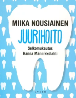 Nousiainen, Juurihoito (selkokirja)