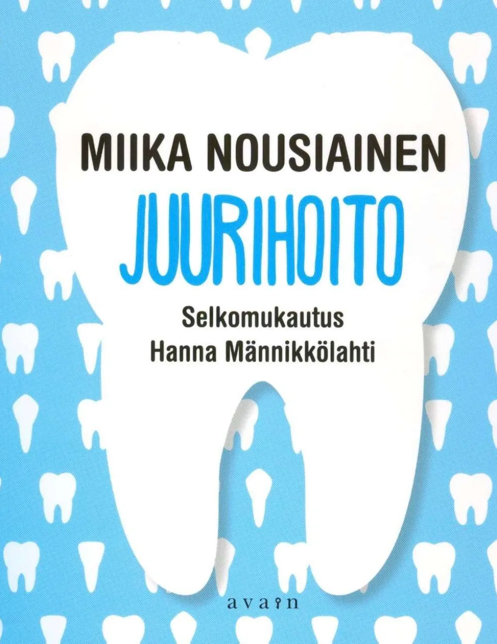 Nousiainen, Juurihoito (selkokirja)
