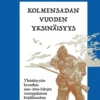 Nummelin, Kolmensadan vuoden yksinäisyys - Yksinäisyyden kuvauksia 1500-1700-lukujen eurooppalaisessa kirjallisuudessa