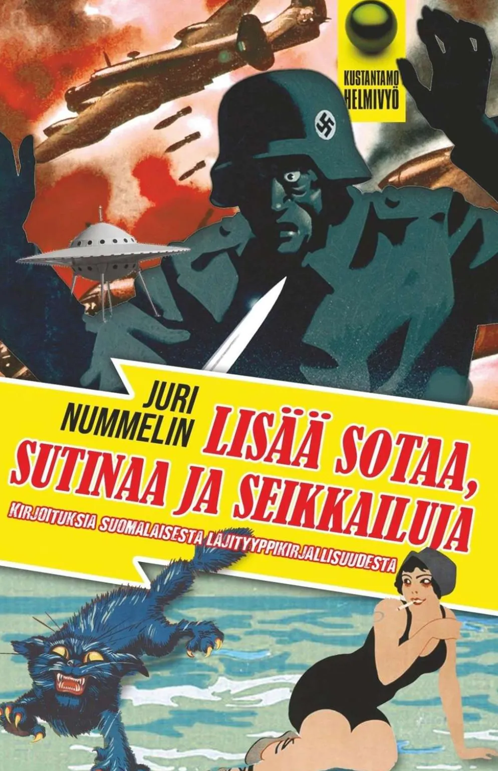 Nummelin, Lisää sotaa, sutinaa ja seikkailuja - Kirjoituksia suomalaisesta lajityyppikirjallisuudesta