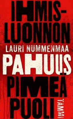 Nummenmaa, Pahuus - Ihmisluonnon pimeä puoli